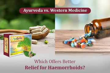 Ayurveda vs. Western Medicine: Which Offers Better Relief for Hemorrhoids? - Welex Care