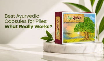 Best Ayurvedic Capsules for Piles: What Really Works? - Welex Care